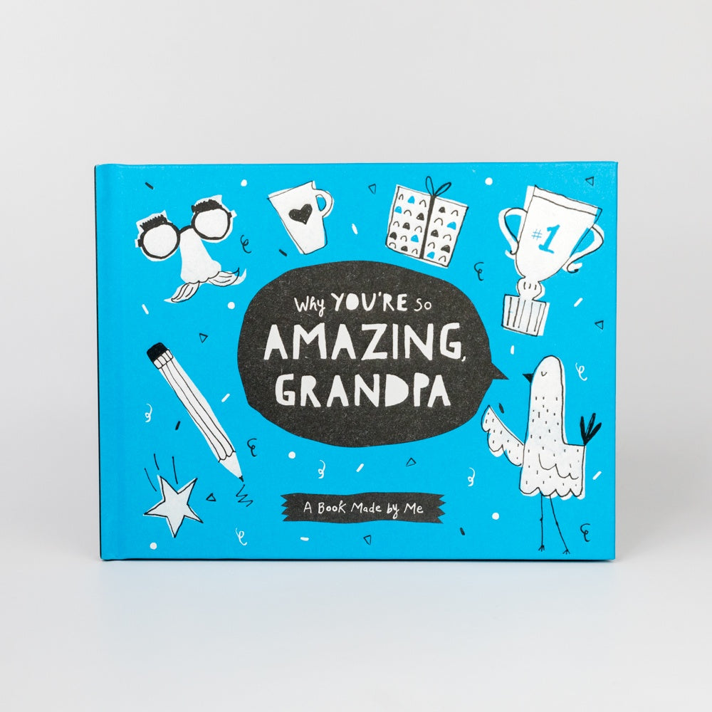 Why You're So Amazing, Grandpa: A Book Made By Me